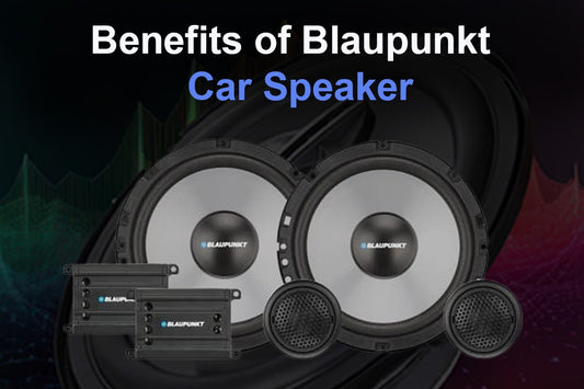 Why is the Blaupunkt Car Speaker Best For Great Sound Quality?