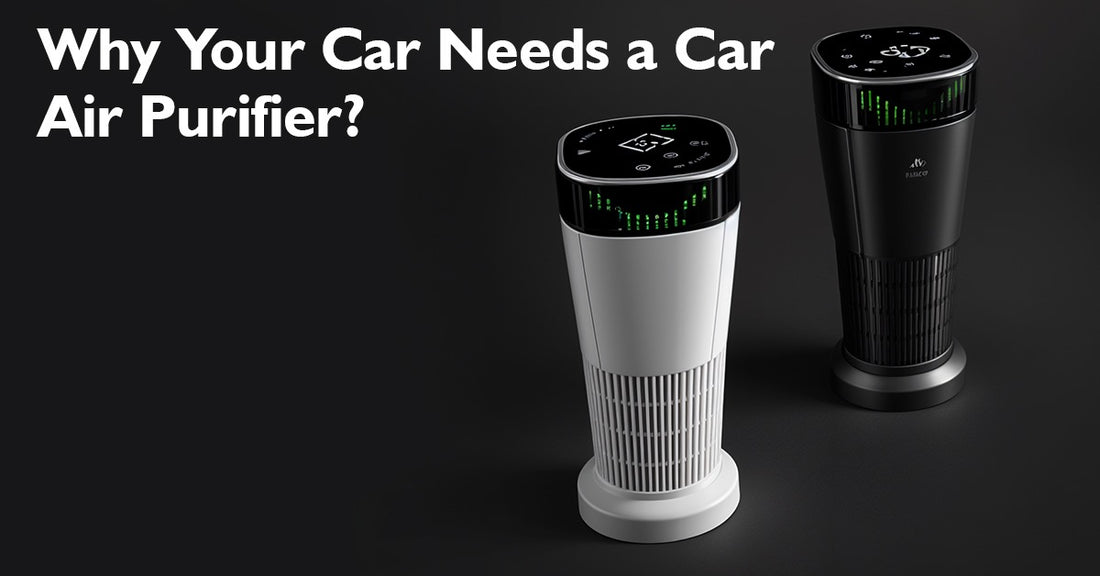 5 Key Reasons Your Car Needs a Car Air Purifier