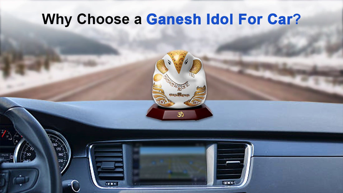 What Are the Benefits of Buying a Ganesh Idol For Car?